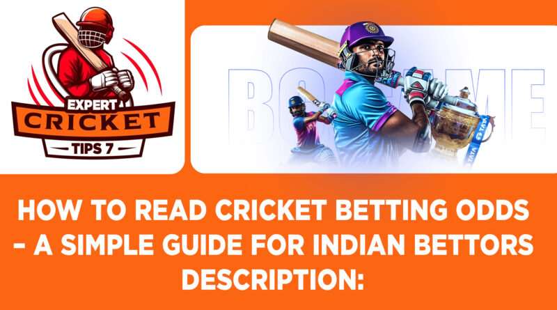 How to Read Cricket Betting Odds?