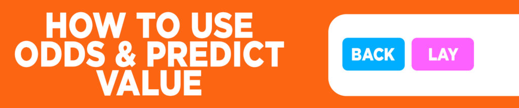 How to Use Odds to Predict Value